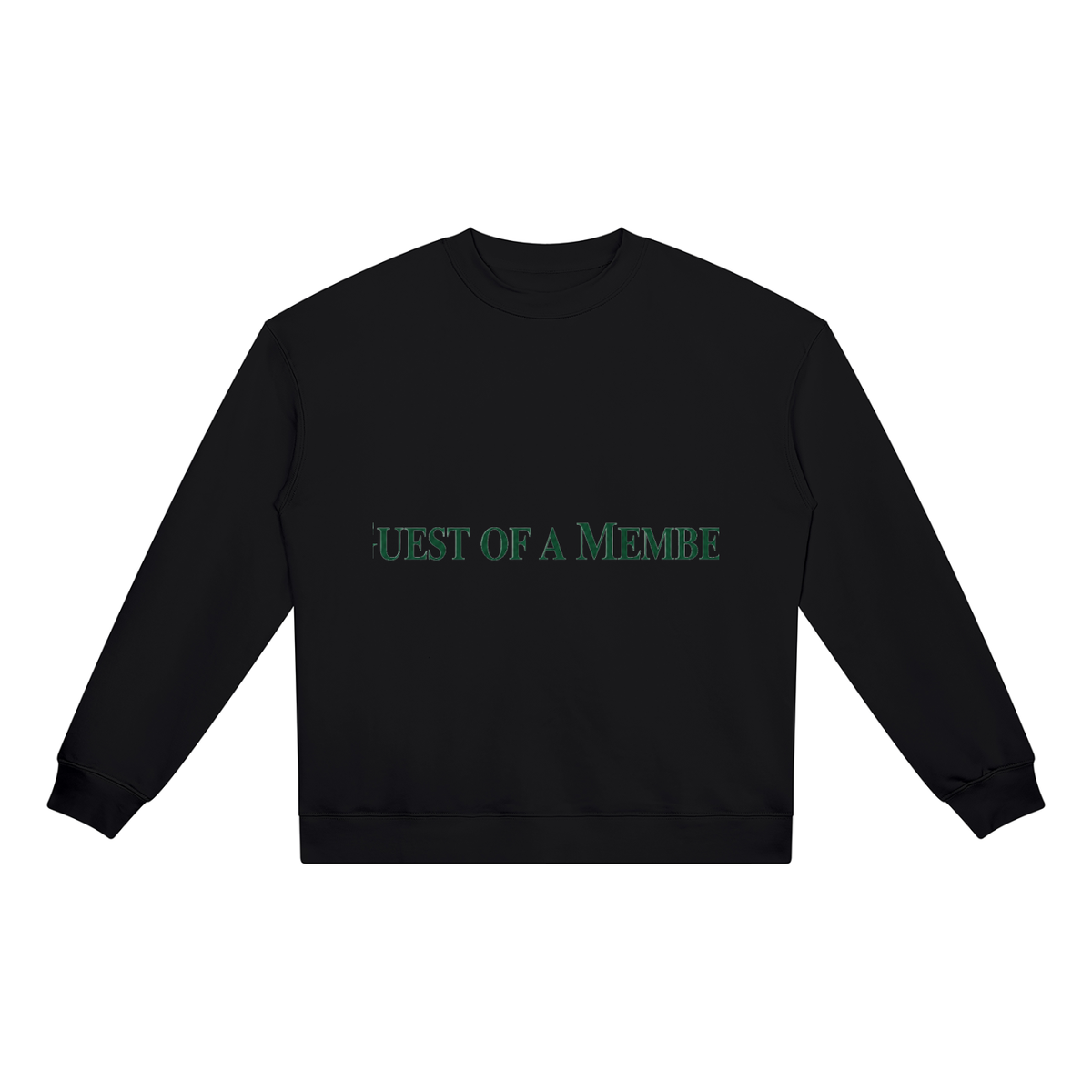 GUEST OF A MEMBER Crewneck
