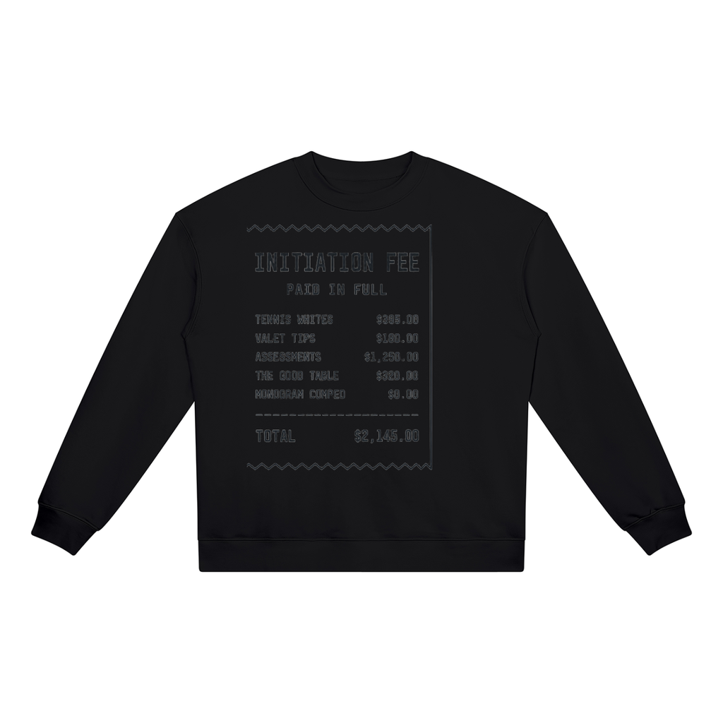 INITIATION FEE Crewneck
